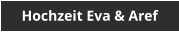 Hochzeit Eva & Aref