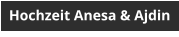 Hochzeit Anesa & Ajdin