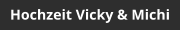 Hochzeit Vicky & Michi
