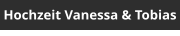 Hochzeit Vanessa & Tobias