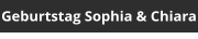Geburtstag Sophia & Chiara